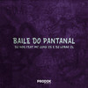 Baile do Pantanal (Explicit) - DJ Nog&DJ Lobão ZL&MC LUIGI ZS