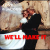 We'll Make It - Jacobs&Love