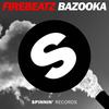 Bazooka - Firebeatz