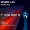 World of Freedom (Extended Version) - ReJohn&Sir Gladis&DJ Schillings