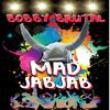 MAD JAB JAB - Bobby Brutal