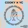 Pray For Me - YC&Cooky