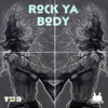 Rock Ya Body - Tech Us Out