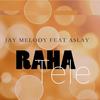 Raha Tele - Jay Melody&Aslay