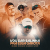 Vou Dar Balinha Pra Essa Garota(feat. MC VK DA VS) (Explicit) - DJ Sagaz&dj fury zl&Mc Gedai&Mc Vk Da Vs