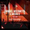 You & Me (Extended Mix) - Mikael Weermets&Misha K&Kayla Renee