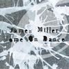 Come On Dance (Original Mix) - James Miller