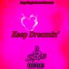 Keep Dreamin' (Explicit) - D-Slaps&Dante Trapp&H.C.Y.S.