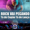 Rock Vai Pegando, Tá de Copão Tá de Lança(feat. MC 2D & Mc Vuk Vuk) (Explicit) - DJ GHR