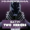 Two Heroes (Remix) - Satin