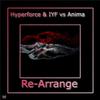 Re-Arrange (Original Mix) - Hyperforce&IYF&Anima