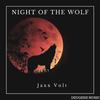 Night Of The Wolf (Original Mix) - Jaxx Volt