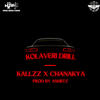 Kolaveri Drill (feat. Chanakya) - Kallzz&Chanakya