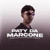 Paty da Marcone (Explicit) - Dj Pn Beat&MC Celo BK&MC Meno Dani&Mc Brunin JP