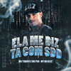 Ela Me Diz Ta Com Sdd (Explicit) - Mc Tinhovi&Mc Pbó&MT NO BEAT