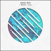 I Want You - Bass Moi