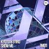 Show Me - Kyoto&Stiro