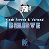 Believe(feat. Variond) - Klash Rivera&Variond