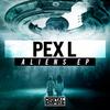 Aliens (Original Mix) - Pex L