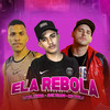 Ela Rebola (Explicit) - DJ Balakinha&Mc Jack Brabo&MC 7 Belo