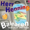 Balearen - Herr Henning&Olof und Hetje