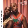 just another song (feat. Vincint) - Kelechi&VINCINT