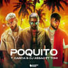 Poquito - T Garcia&DJ Assad&Tohi