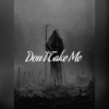 Don't Take Me (Explicit) - Li Homie JB