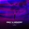 Only a Memory - Z & Z&Jessica Chertock&Jessica Rachel Chertock&Shiah Maisel&Omar Jamhour&Allen Salazar