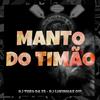 Manto do Timão (Remix|Explicit) - DJ Theo da ZS&DJ Lukinhas 011