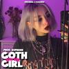 Goth Girl (Explicit) - Ohgxsha&KA$$IU$