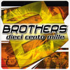 Dieci cento mille (Radio) - Brothers