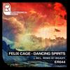 Dancing Spirits (Original Mix) - Felix Cage