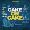 Cake or Cake - Fonzi&GemValleyMusiq&Six Past Twelve
