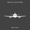 SWITCH LOCATIONS (Explicit) - Ben Luca