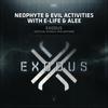 Exodus(Official Exodus 2016 Anthem) - Neophyte&Alee&E-Life&Evil Activities