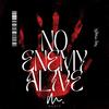 NO ENEMY ALIVE - Jot Singh&Hey Magic