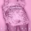 Some Kinda Wonderful (Pretty Sister Remix) - Betty Who