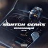 Switch Gears (Explicit) - BooBooDaFoo&89ine