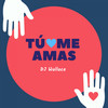 Tu me Amas - DJ Wallace