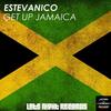 Get Up Jamaica (Original Mix) - Estevanico
