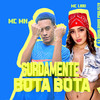 Surdamente Bota Bota (Explicit) - DJ Ronaldinho Paulista&Mc Lari&MC Mn