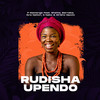 Rudisha Upendo - P Mawenge&Shetta&BARNABA&Ibra Nation&G Nako&Mrisho Mpoto