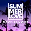 Summer Love (Club Radio Edit) - Dave Ramone&Minelli