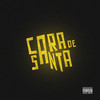 Cara de Santa (Explicit) - Bonde R300&Mc Leozinho ZS