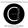 Remember That Night - Julian Rodriguez&White Resonance