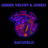 Sacudelo (Original Mix) - Green Velvet&Joeski