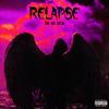 Relapse (Explicit) - The Kid Zetsu