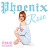 Five Minutes - Phoenix Rose