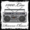 Discorso Chiuso! (Explicit) - 1000Lire